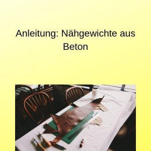 Anleitung Nähgewichte aus Beton