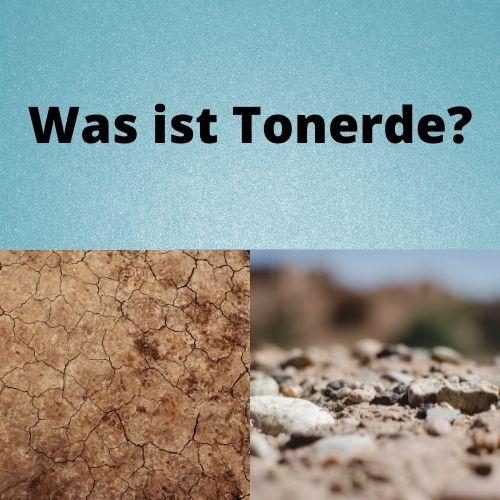 Was ist Tonerde?