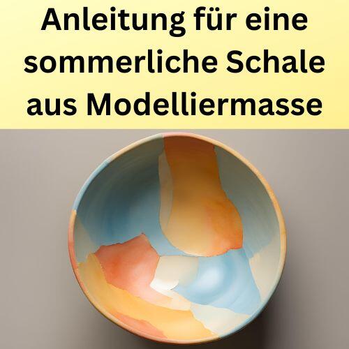 Anleitung für eine sommerliche Schale aus Modelliermasse